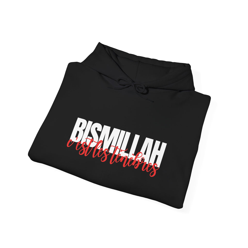 "Bismillah c'est les ténèbres" Hoodie